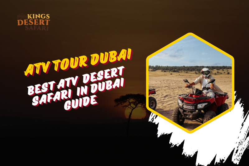 ATV Tour Dubai | Best ATV  Desert Safari  in Dubai Guide in 2025