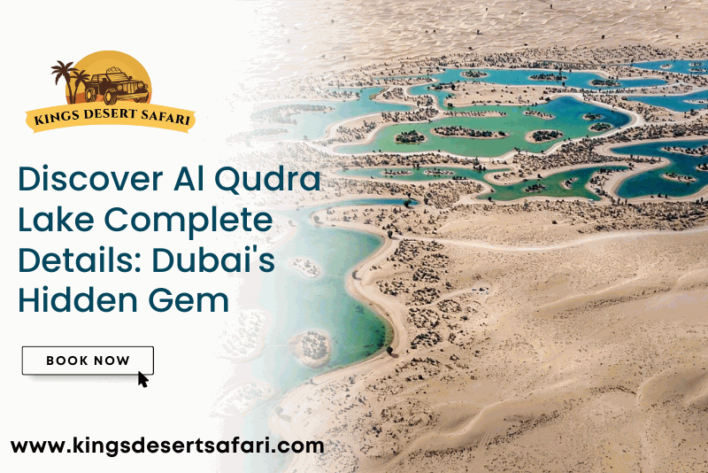 Discover Al Qudra Lake Complete Details: Dubai's Hidden Gem