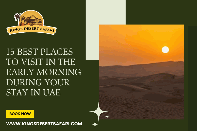 15 Best Places to Visit in Early Morning During Your Stay in UAE