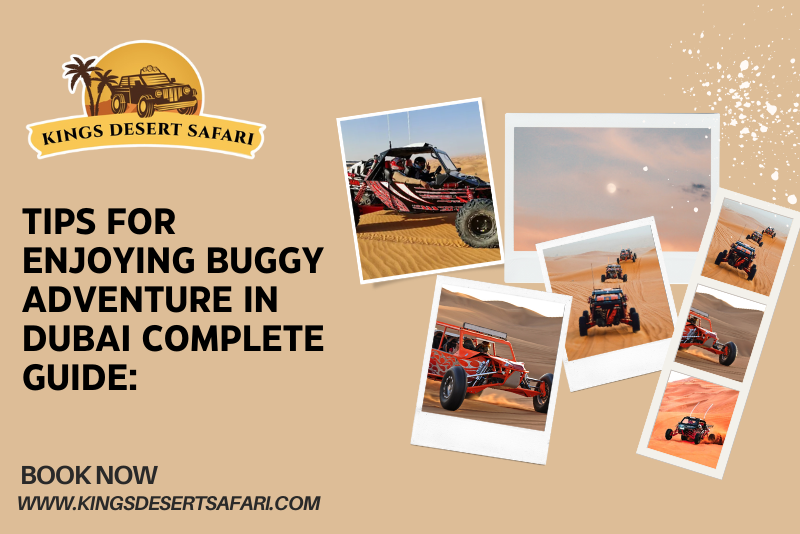 Tips for Enjoying Dune Buggy Adventure in Dubai Complete Guide