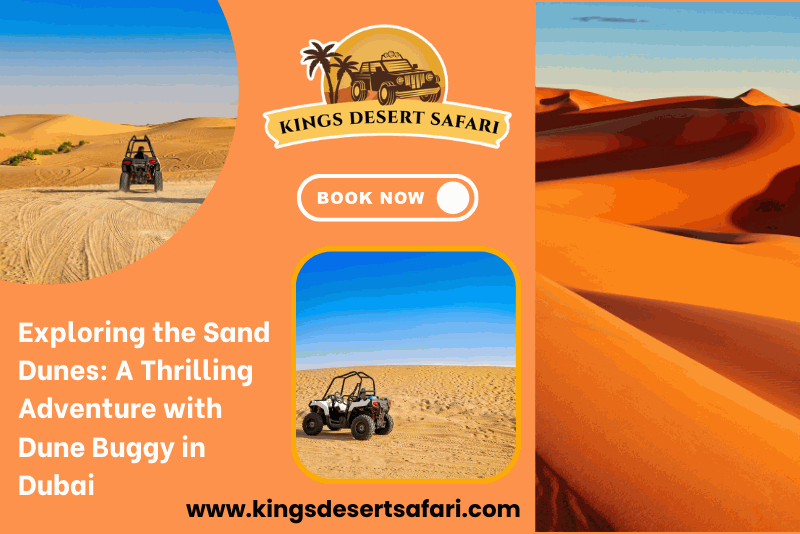 Exploring the Sand Dunes: Adventure with Dune Buggy in Dubai