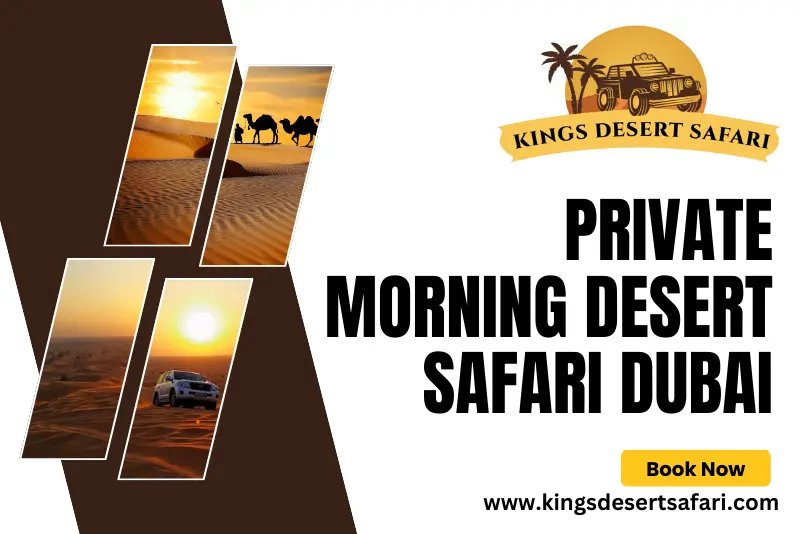 Private Morning Desert Safari Dubai