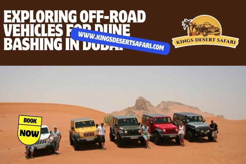 Exploring Off-Road Vehicles for Dune Bashing in Dubai