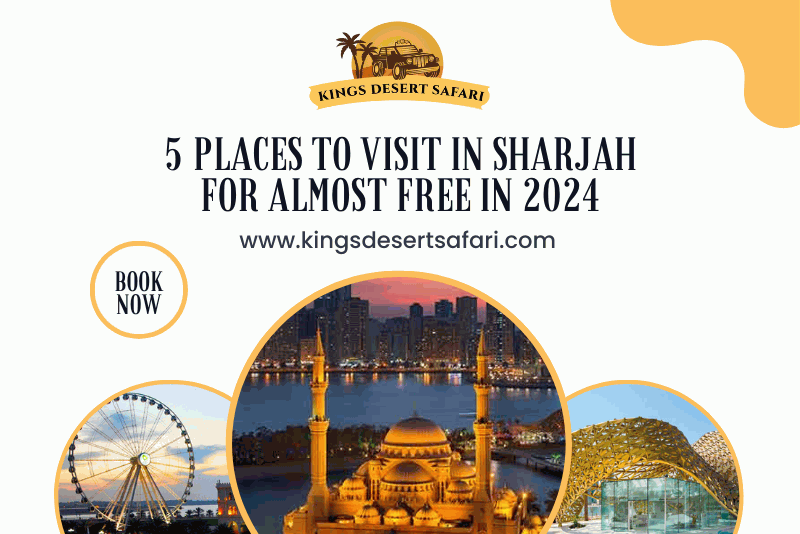 5 Places to Visit in Sharjah for Almost Free in 2024