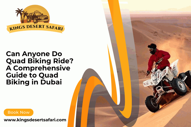 Can Anyone Do Quad Biking Ride? Guide to Quad Biking in Dubai