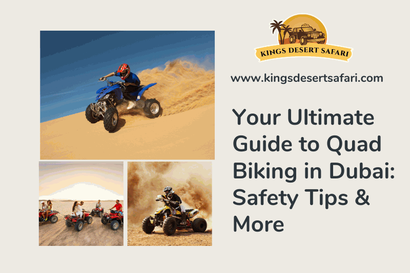 Your Ultimate Guide to Quad Biking in Dubai: Safety Tips & More